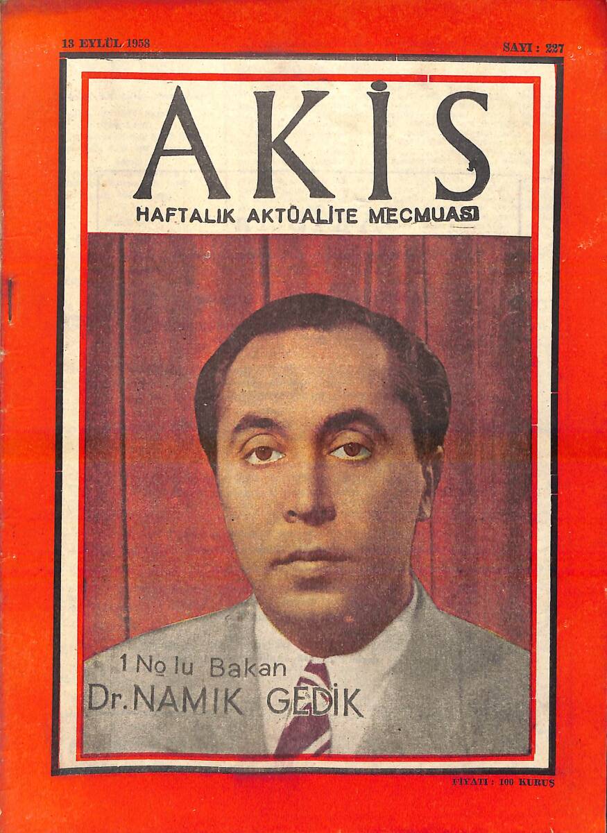 Akis Haftalık Aktüalite Mecmuası 13 Eylül 1958 Sayı: 227 - Kapak: Dr. Namık Gedik NDR94259 - 1