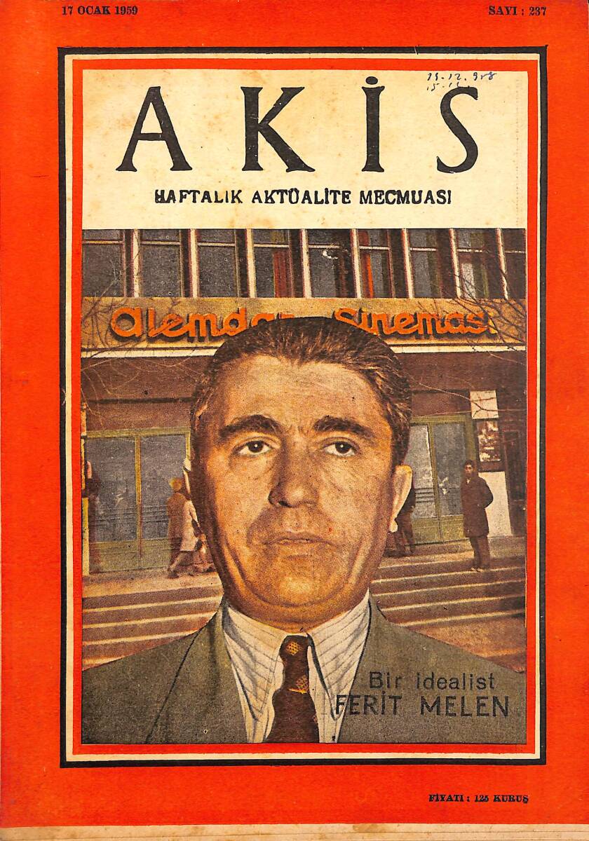 Akis Haftalık Aktüalite Mecmuası 17 Ocak 1959 Sayı 237 - Bir İdealist Ferit Melen - İnönü Ailesi İle Bir Arada NDR91943 - 1