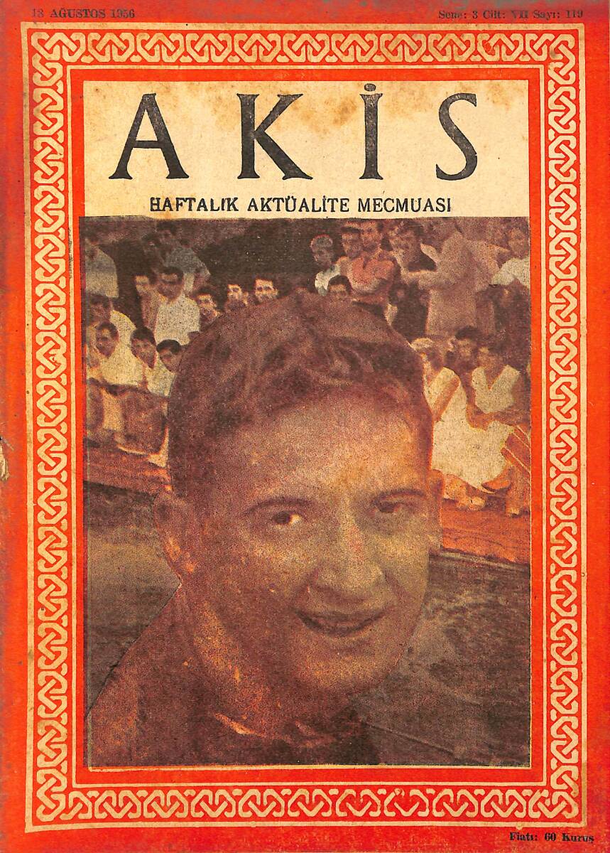 Akis Haftalık Aktüalite Mecmuası 18 Ağustos 1956 Sayı 119 NDR91948 - 1