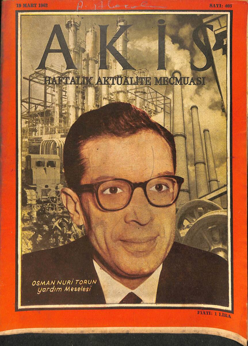 Akis Haftalık Aktüalite Mecmuası 19 Mart 1962 Sayı 403 - NATO İktisadi Heyeti İle Heyetimiz Toplantı Halinde - Osman Nuri Torun Yardım Meselesi NDR91977 - 1