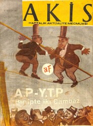 Akis Haftalık Aktüalite Mecmuası 2 Şubat 1963 Sayı449-AP -YTP Bir İpte İki Cambaz DRG85 - Gökçekoleksiyon