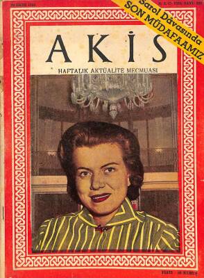 Akis Haftalık Aktüalite Mecmuası 20 Ekim 1956 Sayı128 - Saral Davasında Son Müdafaamız DRG48 - 1