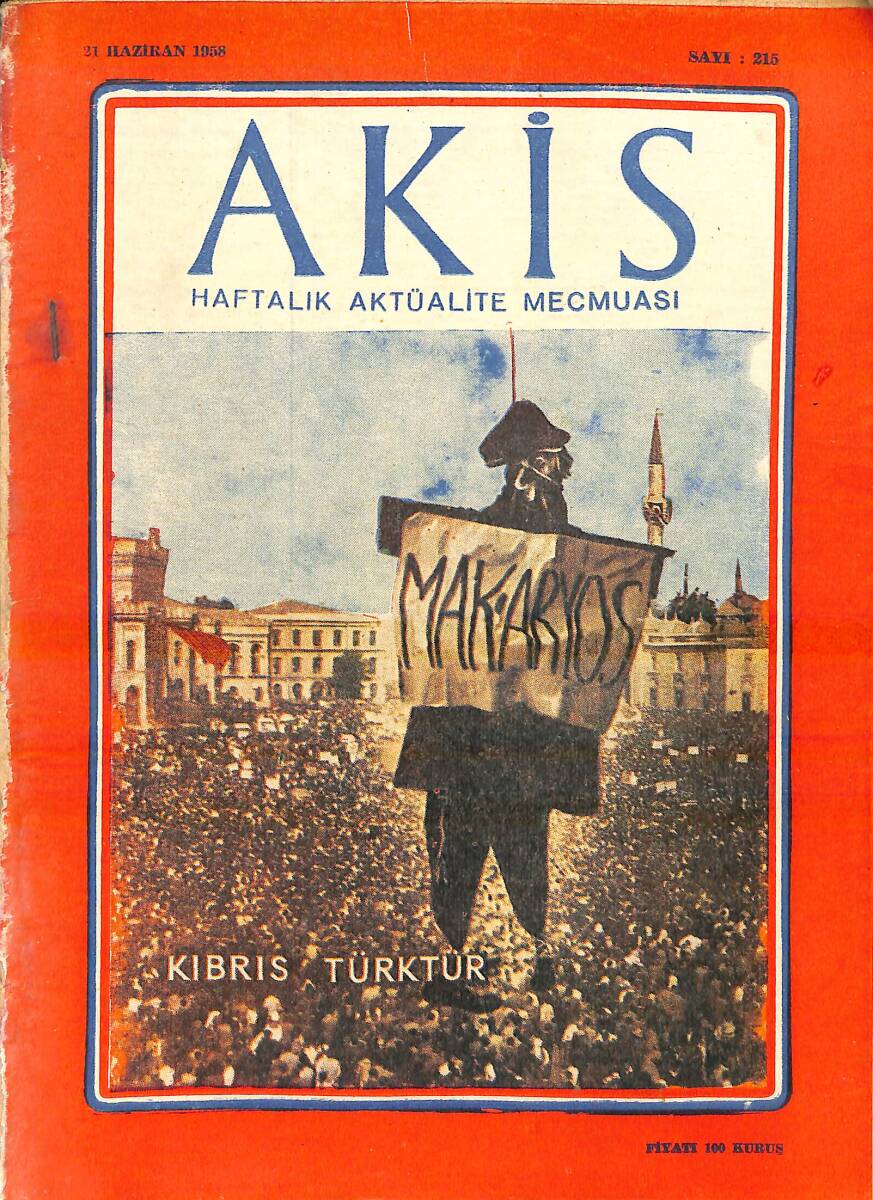 AKİS Haftalık Aktüalite Mecmuası 21 Haziran 1958 Sayı:215-Kıbrıs Türk'tür NDR94264 - 1