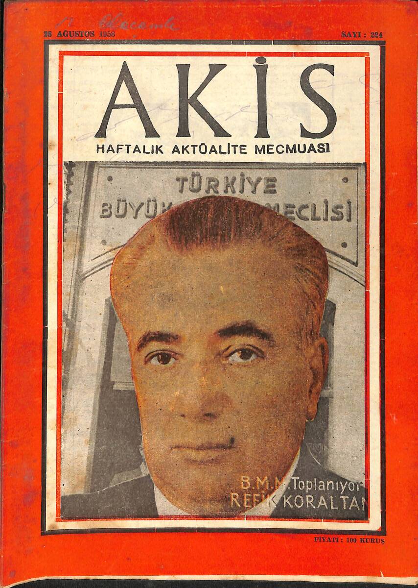 Akis Haftalık Aktüalite Mecmuası 23 Ağustos 1958 Sayı 224 - Adana'daki Amerikalılar Meselesi - BMM Toplanıyor Refik Koraltan NDR91980 - 1