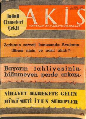 AKİS HAFTALIK AKTÜALİTE MECMUASI 23 Mart 1963 - İnönü Çizmeleri Çekti , Zorlu, Bayar DRG76 - 1