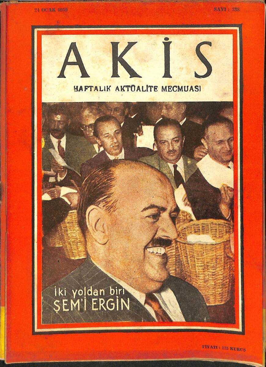 Akis Haftalık Aktüalite Mecmuası 24 Ocak 1959 Sayı 238 - İki Yoldan Biri Şem'i Ergin - CHP Meclisinde Gruplar NDR91983 - 1
