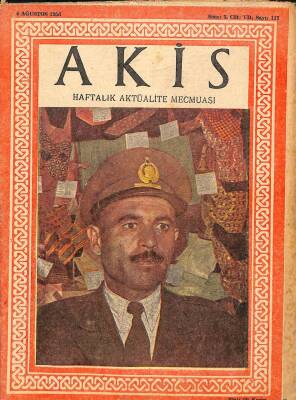 AKİS HAFTALIK AKTÜALİTE MECMUASI 4 AĞUSTOS 1956 SENE 3 CİLT VII SAYI 117 - Cemal Albdülnasır DRG31 - 1