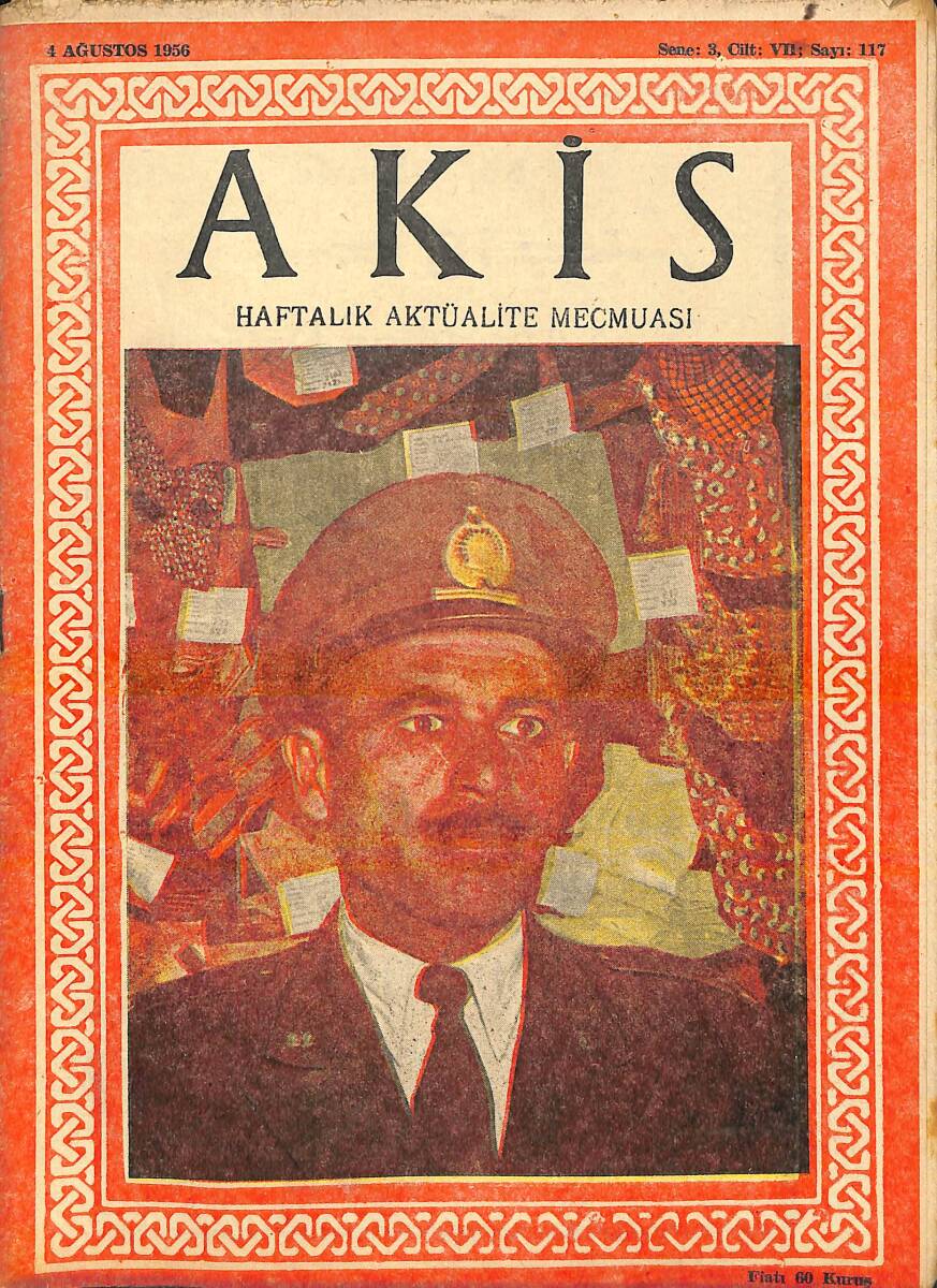 AKİS HAFTALIK AKTÜALİTE MECMUASI 4 AĞUSTOS 1956 SENE: 3 CİLT VII SAYI: 117 - Cemal Albdülnasır NDR94228 - 1