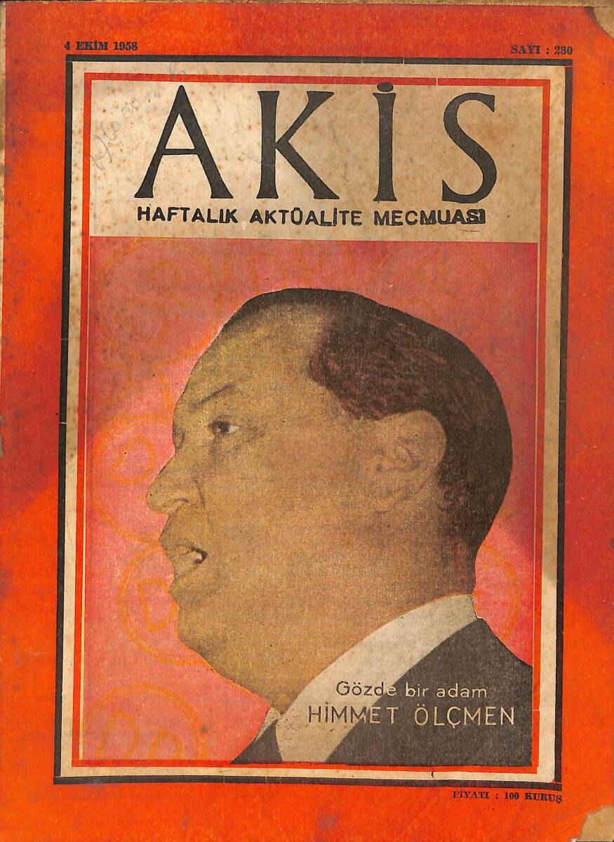 Akis Haftalık Aktüalite Mecmuası 4 Ekim 1958 Sayı 280 - Gözde Bir Adam Himmet Ölçmen NDR91931 - 1