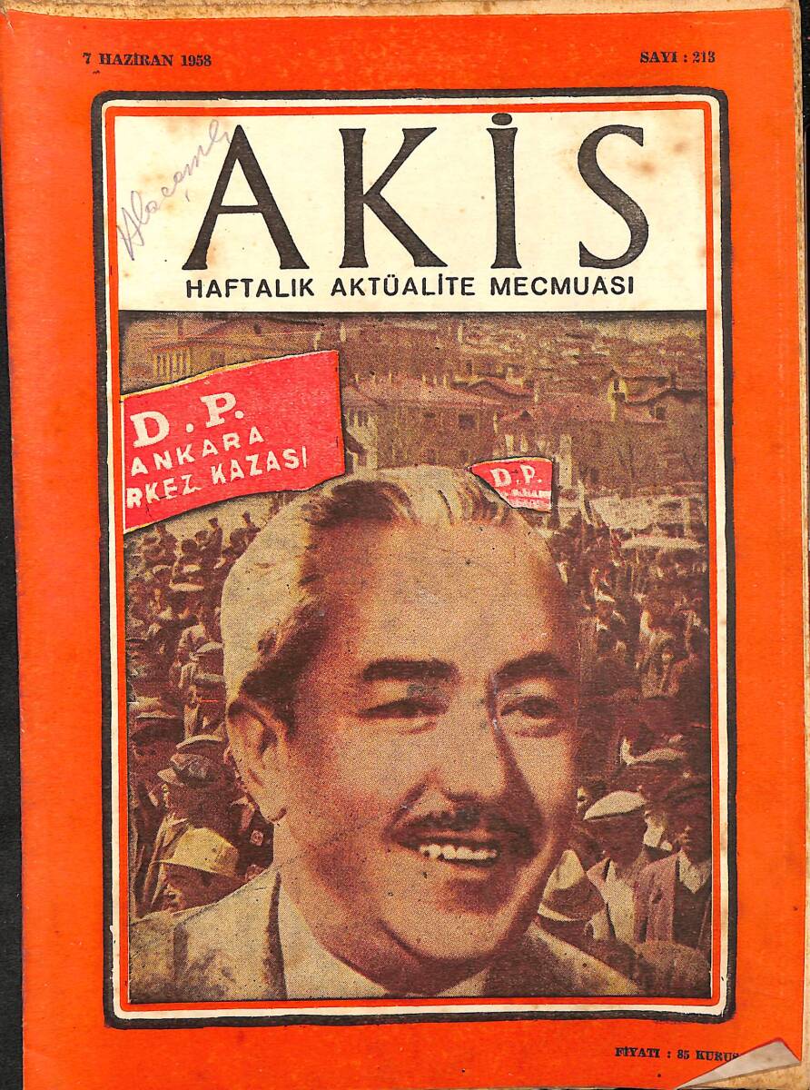 Akis Haftalık Aktüalite Mecmuası 7 Haziran 1958 Sayı 213 - Celal Bayar İşlere El Koydu - Benderlioğlu Dert Dinlyor NDR91962 - 1