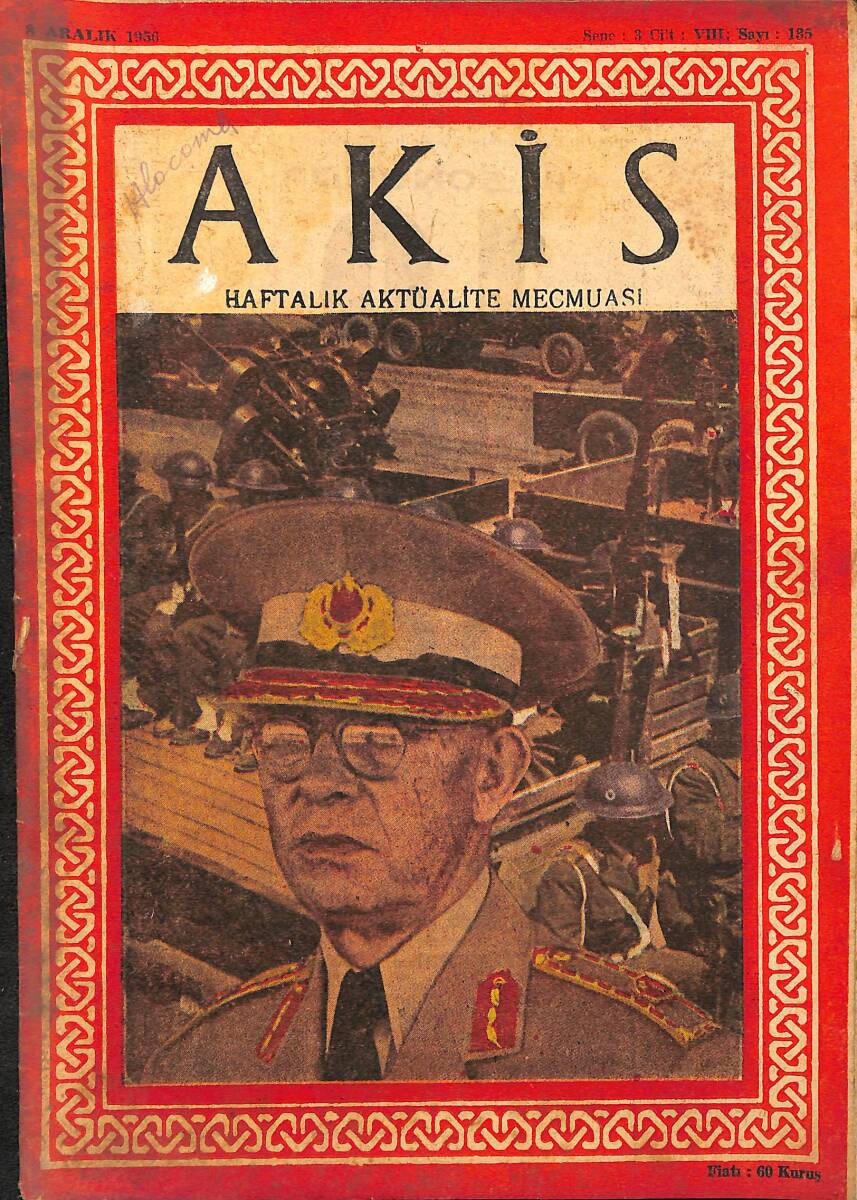 Akis Haftalık Aktüalite Mecmuası 8 Aralık 1956 Sayı 185 - Adnan Menderes Nutkunu Söylüyor: Kan Çimentodan Biraz Pahalıdır NDR91960 - 1