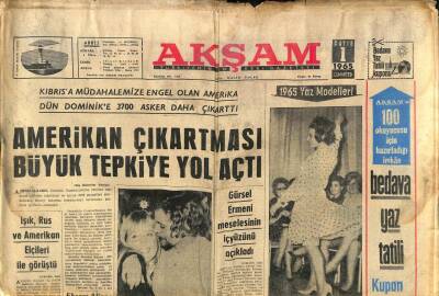 Akşam Gazetesi 1 Mayıs 1965 - Hülya Koçyiğit Mankenlik Yaptı - Amerikan Çıkartması Büyük Tepkiye Yol Açtı GZ102734 - 1