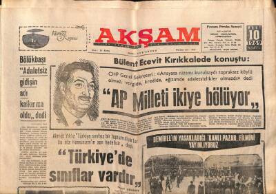 Akşam Gazetesi 10 Mart 1969 - Bölükbaşı Adaletsiz Gidişin Adı Kalkınma Oldu dedi -Demirelin Yasakladığı Kanlı Pazar Filmini Yayınlıyoruz GZ92274 - 1