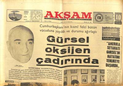 Akşam Gazetesi - 10 Şubat 1966 - Cemal Gürsel Oksijen Çadırında GZ99696 - 1