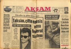Akşam Gazetesi 11 Mart 1967 - Amerika Sunayın 12 Kişilik Kafileyle Gelmesini İstedi GZ60461 - 1