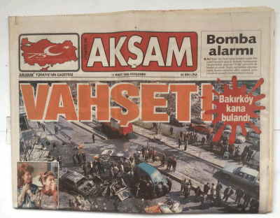 Akşam Gazetesi 11 Mart 1999 - Bakırköy Kana Bulandı GZ5656 - 2
