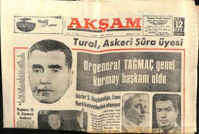 Akşam Gazetesi 12 Mart 1969 - Orgeneral TAĞMAÇ Genel Kurmay Başkanı Oldu GZ60545 - 1