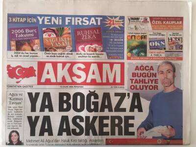 Akşam Gazetesi 12 Ocak 2006 - Adli İpekçiyi Öldüren , Papaya Suikast Düzenleyen Mehmet Ali Ağca Tahliye Oluyor GZ20451 - 1