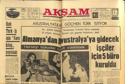 Akşam Gazetesi 12 Şubat 1967 - Avustralyalılar Göçmen Türk İstiyor GZ60593 - 1
