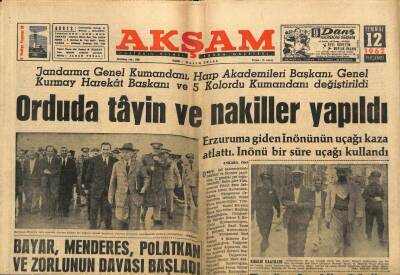 Akşam Gazetesi 12 Temmuz 1962 - Prenses Neslişah İle Prenses Necla Geldi - Bayar , Menderes , Polatkan Ve Zorlunun Davası Başladı GZ93418 - 1