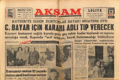 Akşam Gazetesi 13 Mart 1963 - Celal Bayar İçin Kararı Adli Tıp Verecek GZ71978 - 1