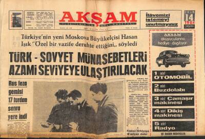 Akşam Gazetesi 14 Ekim 1964 - Türk-Sovyet Münasebetleri Azami Seviyeye Ulaştırılacak GZ82297 - 1