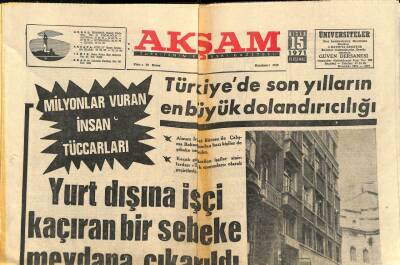 Akşam Gazetesi 15 Nisan 1971 - Türkiyede Son Yılların En Büyük Dolandırıcılığı , Milyonlar Vuran İnsan Tüccarları GZ93435 - 1
