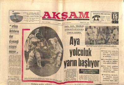 Akşam Gazetesi 15 Temmuz 1969 - Aya Yolculuk Yarın Başlıyor GZ60432 - 1