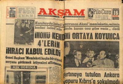Akşam Gazetesi 16 Aralık 1962 - İnönü Kendini Ortaya Koyunca 4lerin İhracı Kabul Edildi GZ97836 - 1