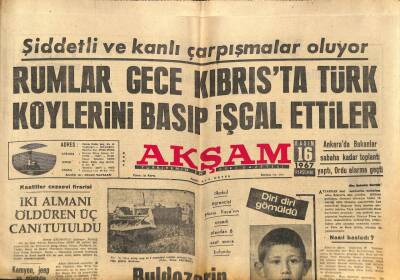 Akşam Gazetesi 16 Kasım 1967 - Rumlar Gece Kıbrısta Türk Köylerini Basıp İşgal Ettiler GZ87892 - 1