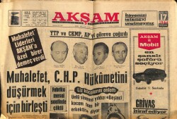 Akşam Gazetesi 17 Aralık 1964 - YTP Ve CKMP , APyi Göreve Çağırdı GZ60515 - 1