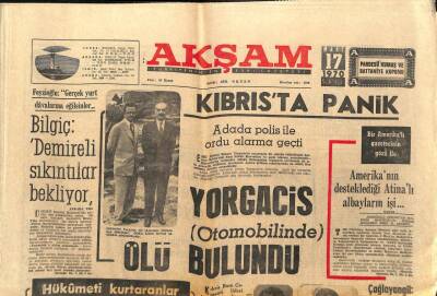 Akşam Gazetesi - 17 Mart 1970 - Kıbrısta Panik Yorgacis Otomobilinde Ölü Bulundu GZ99678 - 1