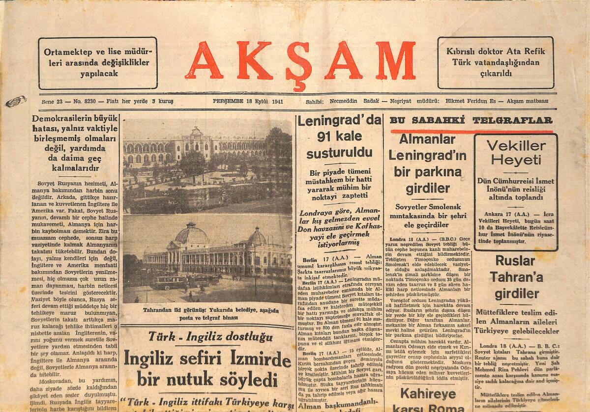 Akşam Gazetesi 18 Eylül 1941 - Ruslar Tahran'a Girdiler - Leningrad'da 91 Kale Susturuldu GZ146681 - 1