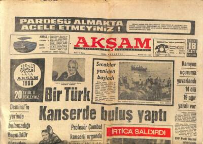 Akşam Gazetesi 18 Eylül 1968 - Bir Türk Kanserde Buluş Yaptı - İzmirde Tek Ders İçin Miting Yapılacak GZ92974 - 1