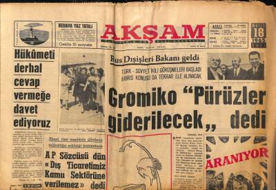 Akşam Gazetesi 18 Mayıs 1965 - Hükümeti Derhal Cevap Vermeğe Davet Ediyoruz GZ82402 - 1