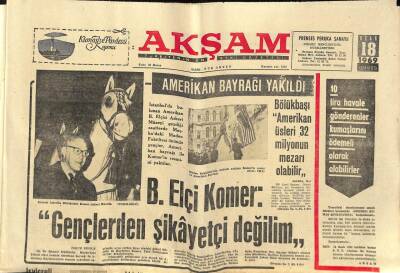 Akşam Gazetesi 18 Ocak 1969 - B. Elçi Komer Gençlerden Şikayetçi Değilim GZ92477 - 1