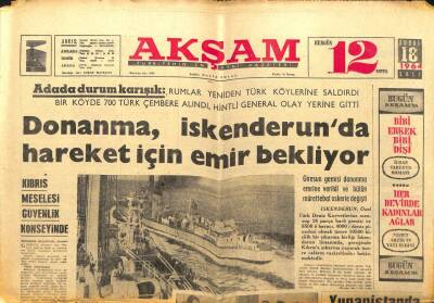 Akşam Gazetesi - 18 Şubat 1964 - Donanma İskenderunda Hareket İçin Emir Bekliyor GZ99756 - 1