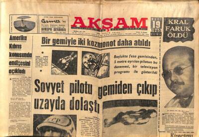 Akşam Gazetesi 19 Mart 1965 - Sovyet Pilotu Gemiden Çıkıp Uzayda Dolaştı GZ87712 - 1
