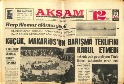 Akşam Gazetesi - 19 Şubat 1964 - Küçük, Makariosun Barışma Teklifini Kabul Etmedi GZ99755 - 1