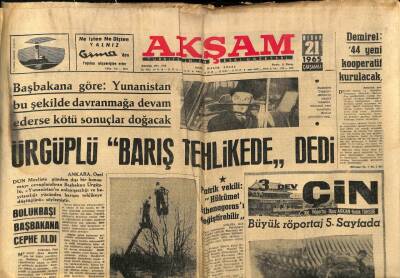Akşam Gazetesi 21 Nisan 1965 - Başbakana Göre Yunanistan Bu Şekilde Davranmağa Devam Ederse Kötü Sonuçlar Doğacak GZ92389 - 1