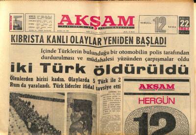 Akşam Gazetesi 22 Aralık 1963 - Kıbrısta Kanlı Olaylara Yeniden Başladı , İki Türk Öldürüldü GZ92369 - 1