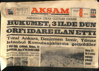 Akşam Gazetesi - 22 Mayıs 1963 - Hükümet 3 İlde Örfi İdare İlan Etti GZ110281 - 1
