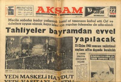 Akşam Gazetesi 22 Şubat 1963 - Tahliyeler Bayramdan Evvel Yapılacak GZ97771 - 1