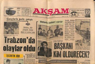 Akşam Gazetesi 23 Temmuz 1968 - Trabzonda Olaylar Oldu GZ79511 - 1
