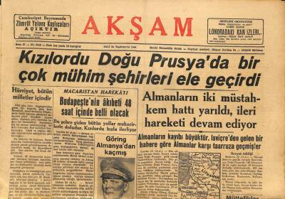 Akşam Gazetesi 24 Ekim 1944 - Kızılordu Doğu Prusyada Çok Mühim Şehirler Ele Geçirdi GZ71452 - 2