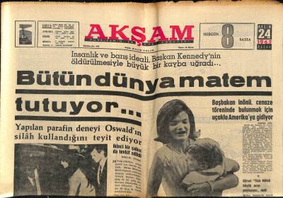 Akşam Gazetesi 24 Kasım 1963 - Bayan Kennedy , Eşinin Dudağını Son Defa Öptü GZ87879 - 1