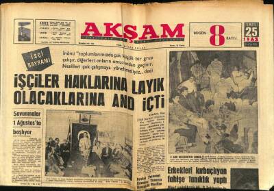 Akşam Gazetesi 25 Temmuz 1963 - İşçiler Haklarına Layık Olacaklarına And İçti GZ87738 - 1