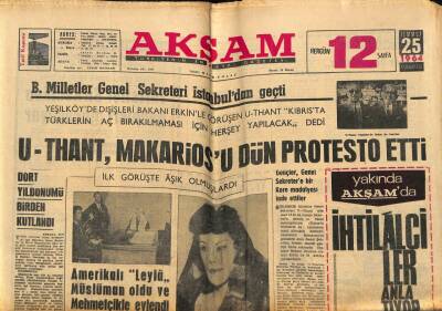Akşam Gazetesi 25 Temmuz 1964 - U - Thant , Makariosu Dün Protesto Etti GZ77208 - 1