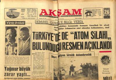Akşam Gazetesi 26 Kasım 1965 - Demirel Türkiyede de Atom Silahı Bulunduğu Resmen Açıklandı GZ97840 - 1