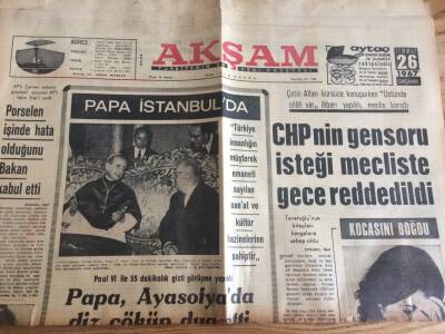Akşam Gazetesi 26 Temmuz 1967 - Papa Ayasofyada Diz Çöküp Dua Etti GZ72772 - 2